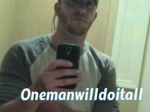 Onemanwilldoitall
