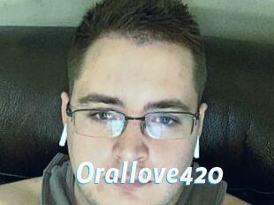 Orallove420