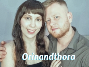 Orinandthora