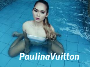 PaulinaVuitton