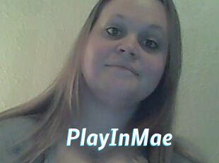 PlayInMae