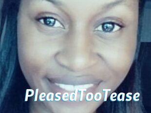 PleasedTooTease