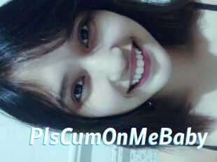 PlsCumOnMeBaby