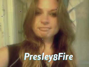 Presley8Fire