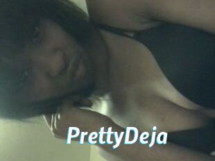 PrettyDeja