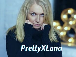 PrettyXLana