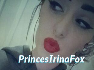 PrincesIrinaFox