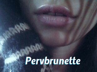 Pervbrunette