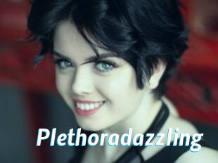 Plethoradazzling