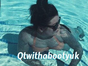 Qtwithabootyuk