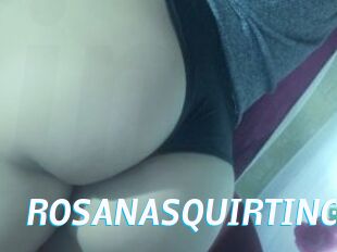 ROSANASQUIRTING