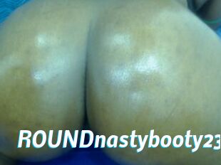 ROUNDnastybooty23