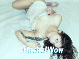 Rachel_Wow