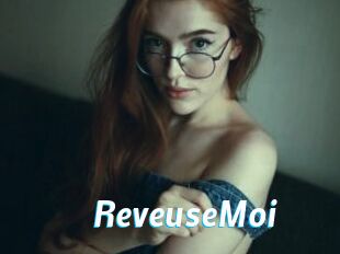 ReveuseMoi