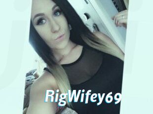 RigWifey69