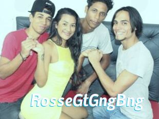 RosseGtGngBng