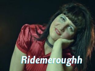 Ridemeroughh