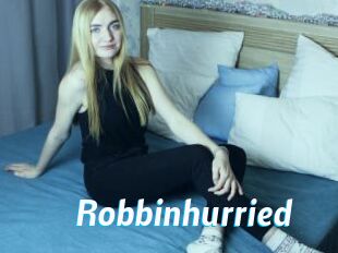 Robbinhurried