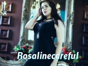 Rosalinecareful