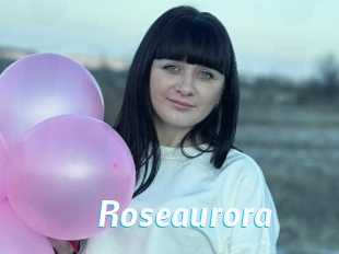 Roseaurora