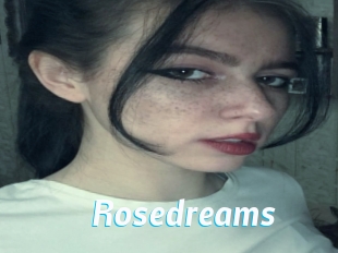 Rosedreams