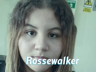 Rossewalker