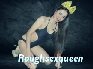 Roughsexqueen