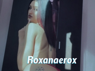 Roxanaerox