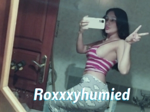 Roxxxyhumied