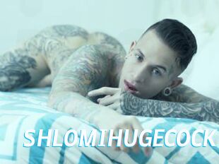 SHLOMIHUGECOCK