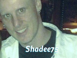 Shadee75