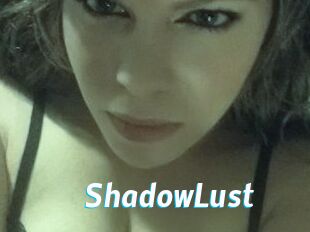 ShadowLust