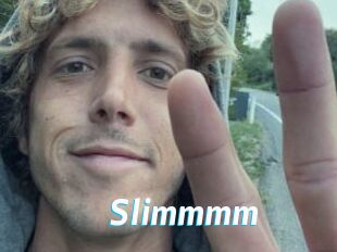 Slimmmm