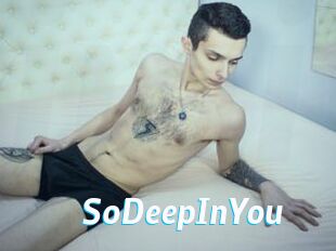 SoDeepInYou
