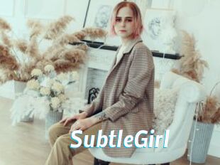 SubtleGirl