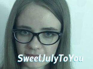 SweetJulyToYou