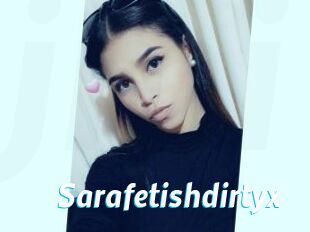 Sarafetishdirtyx