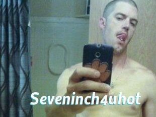 Seveninch4uhot
