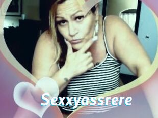 Sexxyassrere