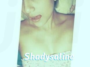 Shadysatine