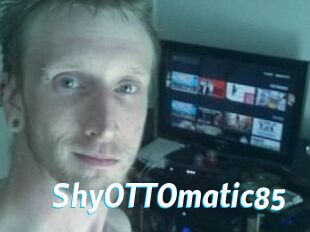 ShyOTTOmatic85