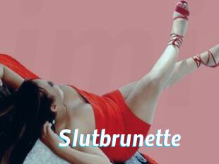 Slutbrunette