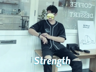 Strength