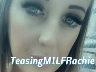 TeasingMILFRachie
