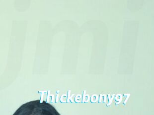 Thickebony97