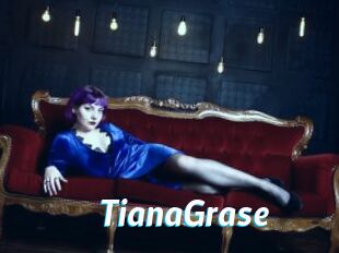 TianaGrase