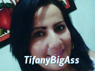 TifanyBigAss