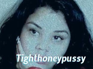 Tighthoneypussy