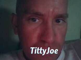 TittyJoe