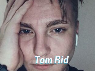 Tom_Rid